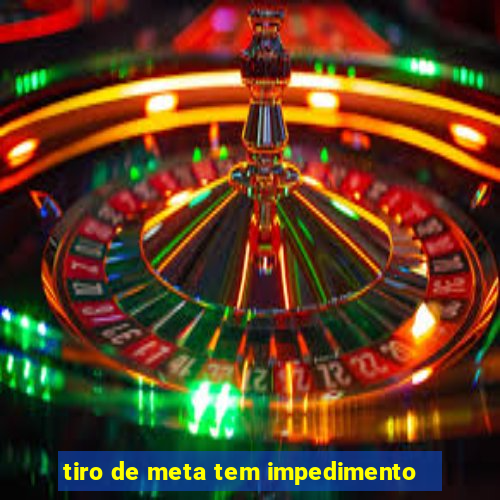 tiro de meta tem impedimento